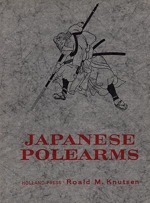 Image du vendeur pour Japanese polearms. Illustr. by the author. mis en vente par Antiquariat Reinhold Pabel