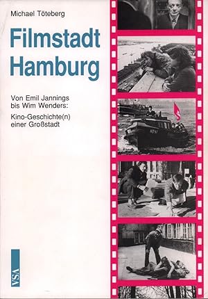 Filmstadt Hamburg. Von Emil Jannings bis Wim Wenders: Kino-Geschichte(n) einer Großstadt.