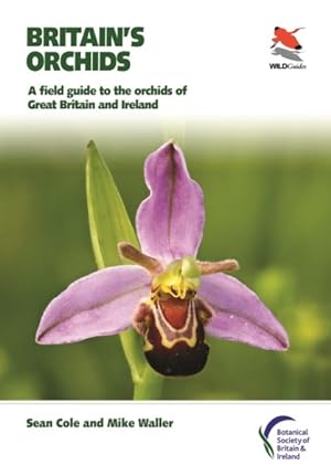 Immagine del venditore per Britain's Orchids : A Field Guide to the Orchids of Great Britain and Ireland venduto da GreatBookPrices
