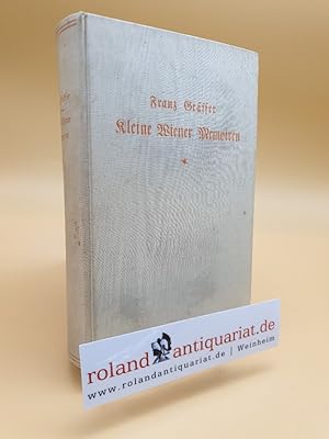 Kleine Wiener Memoiren und Wiener Dosenstücke Teil: Bd. 1 / Denkwürdigkeiten aus Alt-Österreich ; 13