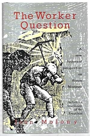 Imagen del vendedor de The Worker Question: A new historical perspective on Rerum Novarum. a la venta por City Basement Books