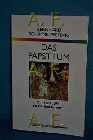 Imagen del vendedor de Das Papsttum : von der Antike bis zur Renaissance. a la venta por Antiquarische Fundgrube e.U.