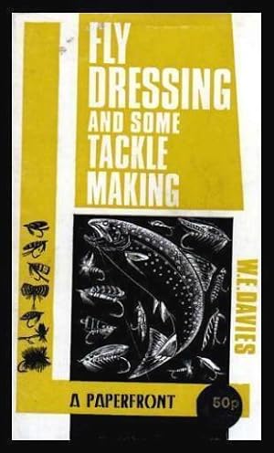 Immagine del venditore per FLY DRESSING AND SOME TACKLE MAKING venduto da W. Fraser Sandercombe