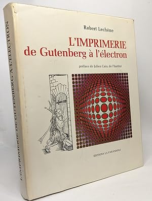 Bild des Verkufers fr L'imprimerie de Gutenberg  l'lectron - praface de Julien Cain de l'institut zum Verkauf von crealivres