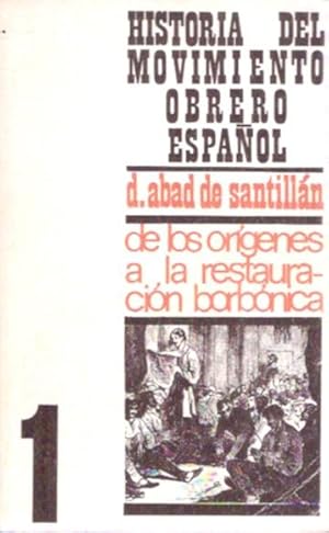 Seller image for Historia del movimiento obrero espaol. Volumen 1. De los orgenes a la restauracin borbnica for sale by SOSTIENE PEREIRA