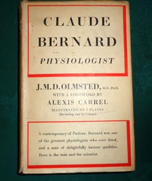 Claude Bernard. Physiologist.