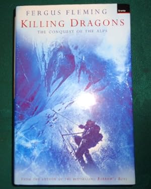 Killing Dragons. The Conquest of the Alps.