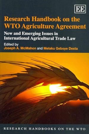 Imagen del vendedor de Research Handbook on the WTO Agriculture Agreement : New and Emerging Issues in International Agricultural Trade Law a la venta por GreatBookPricesUK