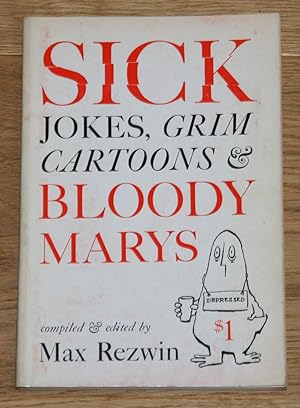 SICK JOKES, Grim Cartoons & Bloody Marys.