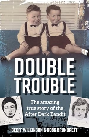 Seller image for Double Trouble : Amazing True Story of the After Dark Bandit for sale by GreatBookPrices