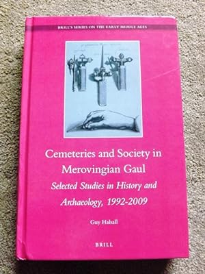 Immagine del venditore per Cemeteries and Society in Merovingian Gaul: Selected Studies in History and Archaeology, 1992-2009 (Brill's Series on the Early Middle Ages) venduto da Lacey Books Ltd