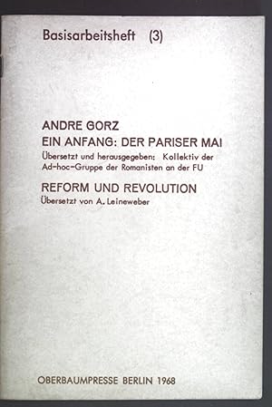 Bild des Verkufers fr Ein Anfang: Der Pariser Mai. und: Reform und Revolution. Basisarbeitsheft (3). zum Verkauf von books4less (Versandantiquariat Petra Gros GmbH & Co. KG)