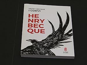 Becque Henry. I corvi. La Tigre di Carta. 2017 - I