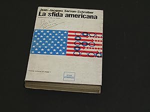 Servan-Schreiber Jean-Jacques. La sfida americana. Etas Kompass. 1968 - II