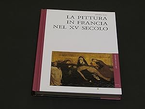 Bild des Verkufers fr Elsig Frdric. La pittura in Francia nel XV secolo. 5 Continents. 2004 - I zum Verkauf von Amarcord libri