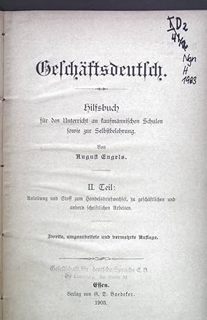 Seller image for Geschftsdeutsch: Hilfsbuch fr den Unterricht an kaufmnnischen Schulen sowie zur Selbstbelehrung 2. Teil: Anleitung und Stoff zum Handelsbriefwechsel, zu geschftlichen und andern schriftlichen Arbeiten. for sale by books4less (Versandantiquariat Petra Gros GmbH & Co. KG)