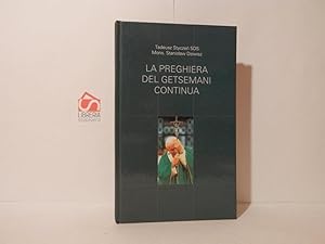 Seller image for La preghiera del Getsemani continua for sale by Libreria Spalavera