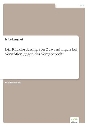 Seller image for Die Rckforderung von Zuwendungen bei Versten gegen das Vergaberecht for sale by Rheinberg-Buch Andreas Meier eK