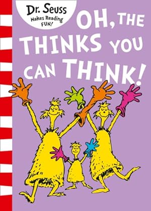 Image du vendeur pour Oh, the Thinks You Can Think! mis en vente par GreatBookPrices
