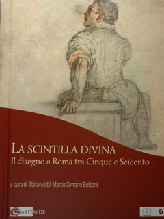 Imagen del vendedor de La Scintilla Divina. Il disegno a Roma tra Cinque e Seicento. a la venta por EDITORIALE UMBRA SAS