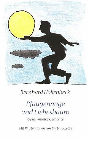 Seller image for Pfauenauge und Liebesbaum. Gesammelte Gedichte (Widmungsexemplar) for sale by Paderbuch e.Kfm. Inh. Ralf R. Eichmann