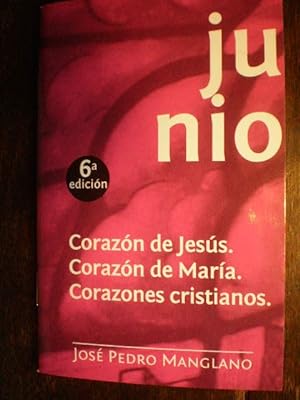 Imagen del vendedor de Junio. Corazón de Jesús. Corazón de María. Corazones cristianos a la venta por Librería Antonio Azorín