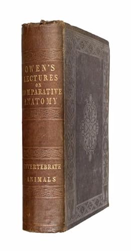 Bild des Verkufers fr Lectures on the Comparative Anatomy and Physiology of the Invertebrate Animals, delivered at the Royal College of Surgeons. 2nd edn. zum Verkauf von Jarndyce, The 19th Century Booksellers