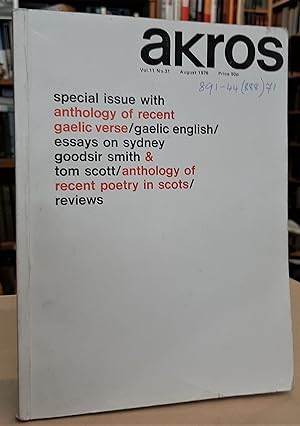 Immagine del venditore per Akros: Vol.11 No.31, August 1976 - special issue with anthologyu of recent gaelic verse / gaelic english / essay on sydney goodsir smith & tom scott / anthology of recent poetry in scots / reviews. venduto da Edinburgh Books