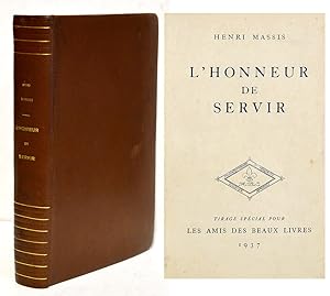 L'HONNEUR DE SERVIR Textes réunis pour contribuer à l'histoire d'une génération (1912-1937). E.O....