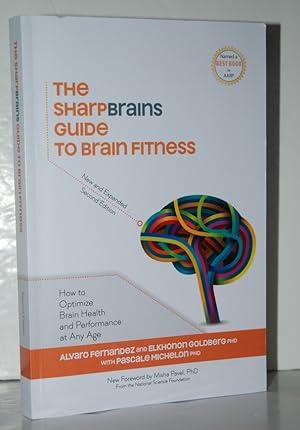 Image du vendeur pour The Sharpbrains Guide to Brain Fitness How to Optimize Brain Health and Performance At Any Age mis en vente par Nugget Box  (PBFA)