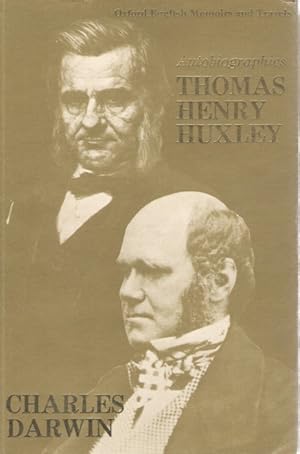 Autobiographies: Charles Darwin and Thomas Henry Huxley