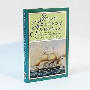 Immagine del venditore per Steam, Politics and Patronage: The Transformation of the Royal Navy 1815-54 venduto da George Longden