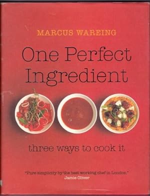 Immagine del venditore per One Perfect Ingredient, Three Ways to Cook It 2008 venduto da Janet Clarke Books ABA