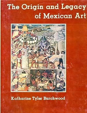 The Origin and Legacy of Mexican Art