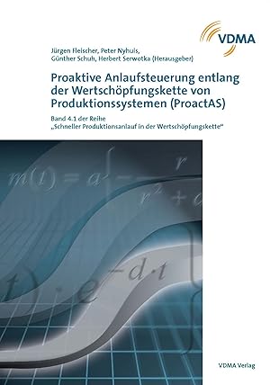 Bild des Verkufers fr Proaktive Anlaufsteuerung entlang der Wertschöpfungskette von Produktionssystemen (ProactAS) zum Verkauf von moluna