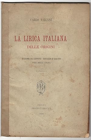 La lirica italiana delle origini. Giacomo da Lentini - Rimaldo d'Aquino - Pier Della Vigna. Fasci...