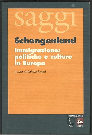 Image du vendeur pour Schengenland. Immigrazione: politiche e culture in Europa. mis en vente par Libreria Antiquaria Palatina