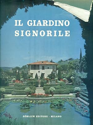 Image du vendeur pour Il giardino signorile mis en vente par Librodifaccia