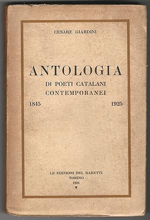 Antologia dei poeti catalani contemporanei 1845-1925.