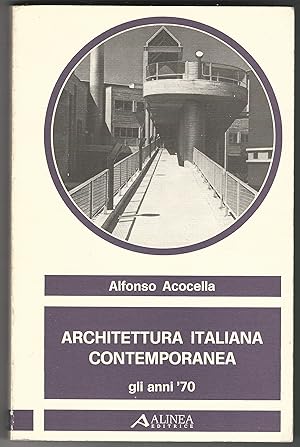 Imagen del vendedor de Architettura italiana contemporanea. Gli anni '70. a la venta por Libreria Antiquaria Palatina