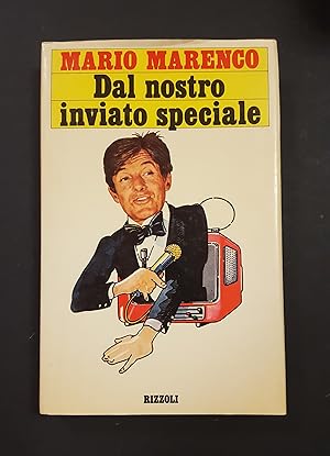 Marenco Mario. Dal nostro inviato speciale. Rizzoli. 1978 - I