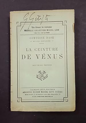 Image du vendeur pour Comtesse Dash. La ceinture de Vnus. Calmann Lvy Editeur. 1898 mis en vente par Amarcord libri