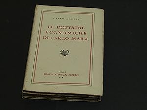 Kautsky Carlo. Le dottrine economiche di Carlo Marx. Fratelli Bocca Editori. 1945 - I