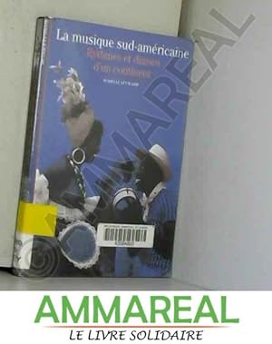 Seller image for La musique sud-américaine : Rythmes et danses d'un continent for sale by Ammareal