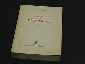 Bagiotti Tullio. Corso di Economia. CEDAM. 1977 - I