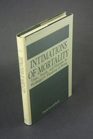Seller image for Intimations of mortality: time, truth, and finitude in Heidegger's thinking of being. for sale by Steven Wolfe Books