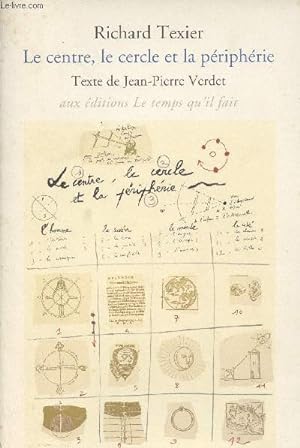 Bild des Verkufers fr Le centre, le cercle et la priphrie - Texte de Jean-Pierre Verdet zum Verkauf von Le-Livre