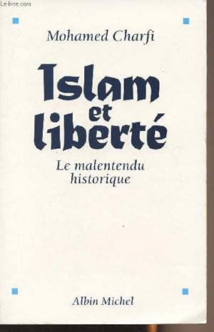Imagen del vendedor de Islam et libert - Le malentendu historique a la venta por Le-Livre