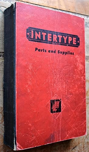 INTERTYPE Parts And Supplies 1957 Edition