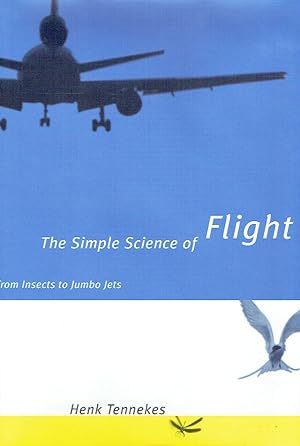 Bild des Verkufers fr The Simple Science of Flight: From Insects to Jumbo Jets. zum Verkauf von Antiquariat Bernhardt